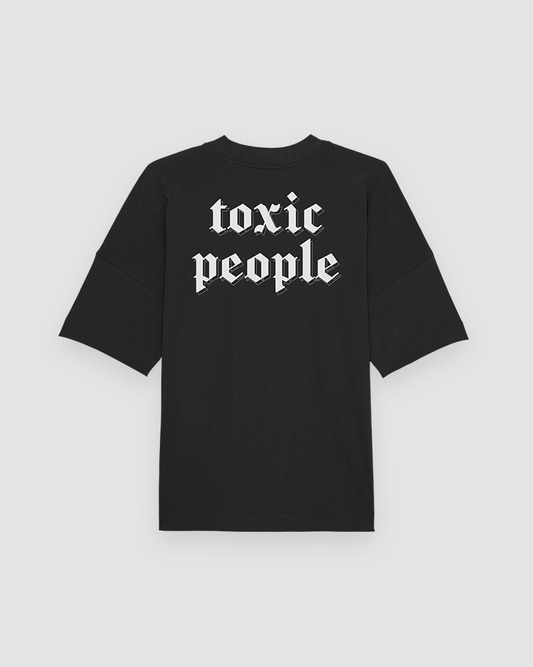 Toxic People  Oversize Shirt